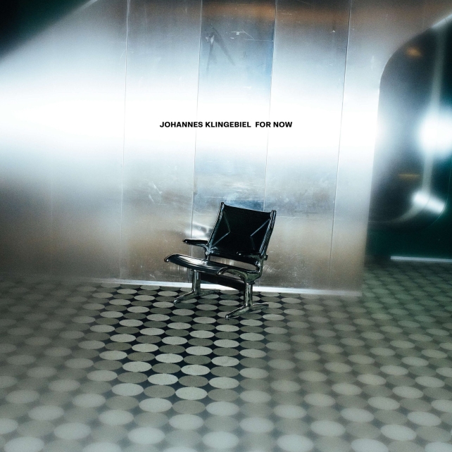 NEWS: Johannes Klingebiel ‘For Now’