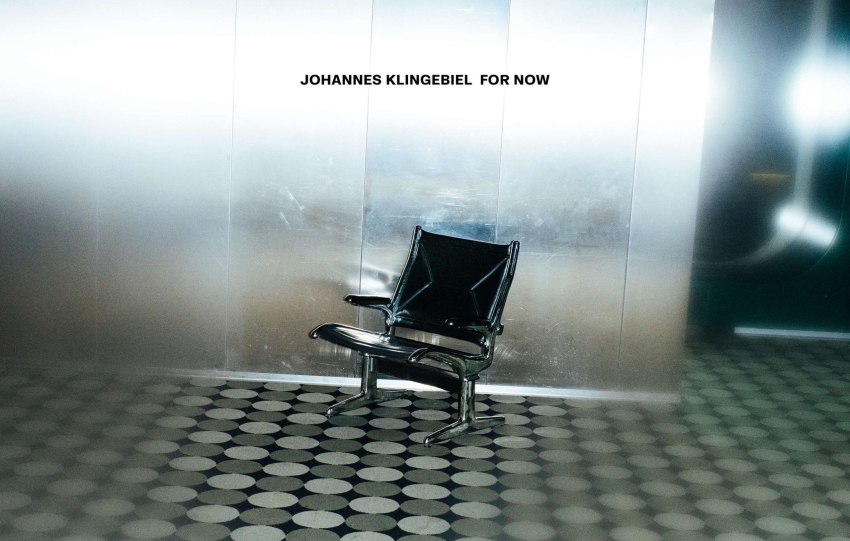NEWS: Johannes Klingebiel ‘For Now’