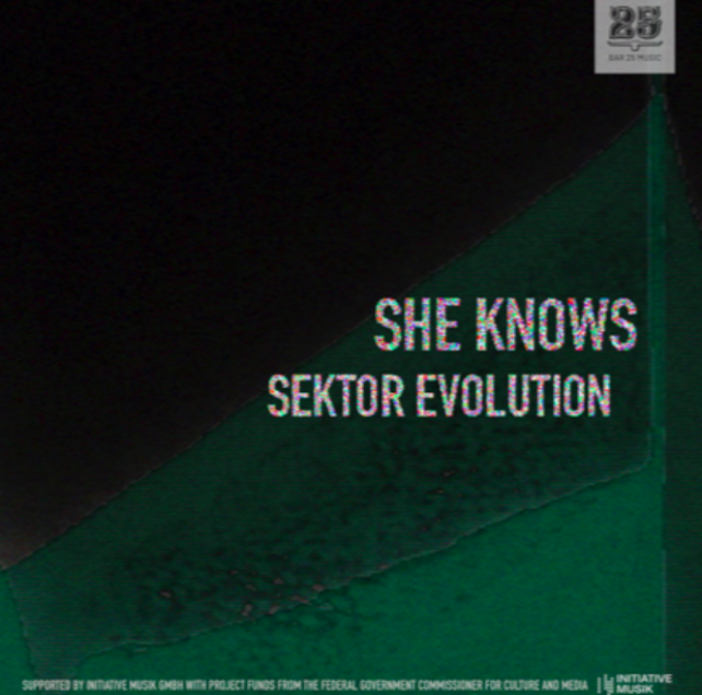 She Knows presenta "Sektor Evolution" en Bar 25 Music