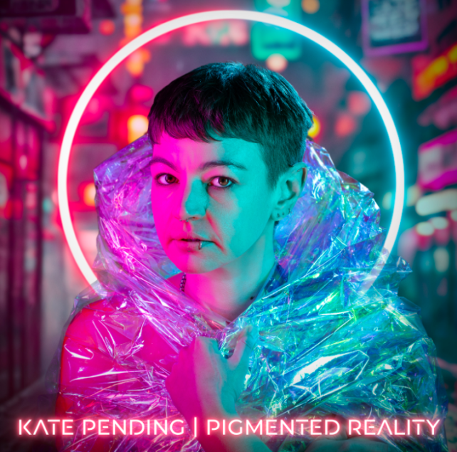 Kate Pending  releases her  "Pigmented Reality "record