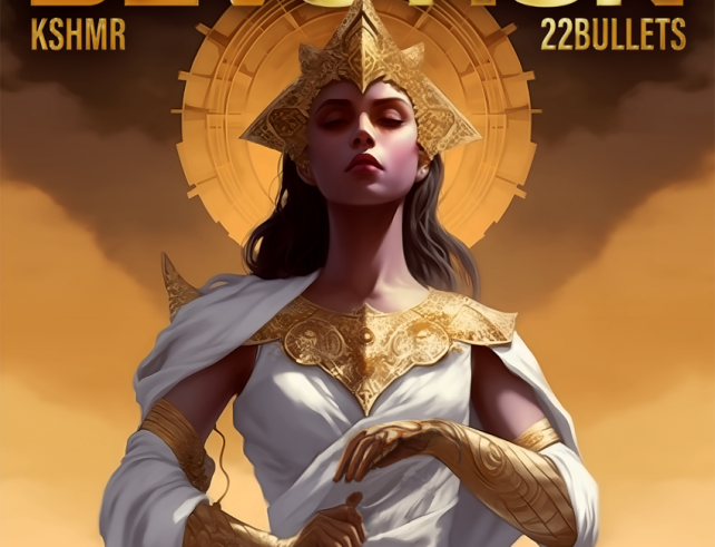 KSHMR - 22Bullets - Devotion