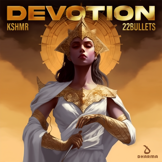 KSHMR - 22Bullets - Devotion