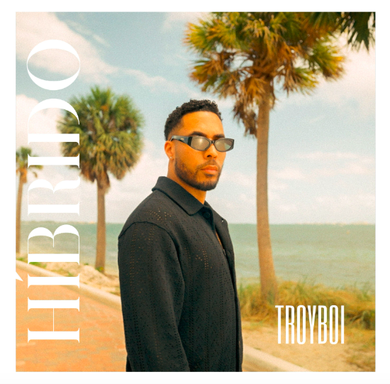 TroyBoi Releases ‘HÍBRIDO’
