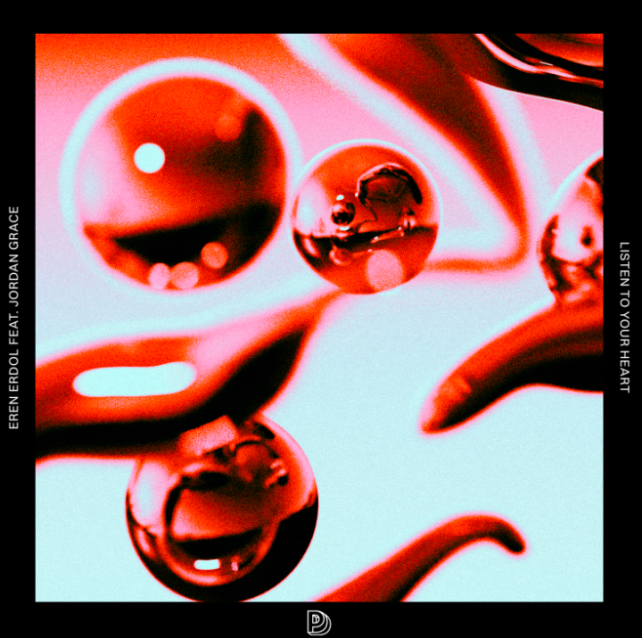 Eren Erdol feat. Jordan Grace  "Listen to Your Heart"