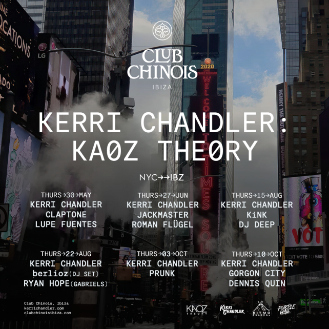 CLUB CHINOIS IBIZA PRESENTS ‘KAOZ THEORY’ with KERRI CHANDLER