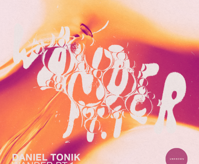 Daniel Tonik presents Wander Pt. 1