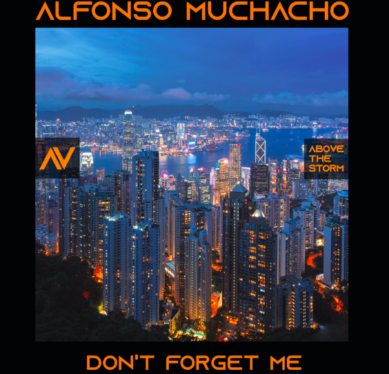 Alfonso Muchacho presents Don't Forget Me