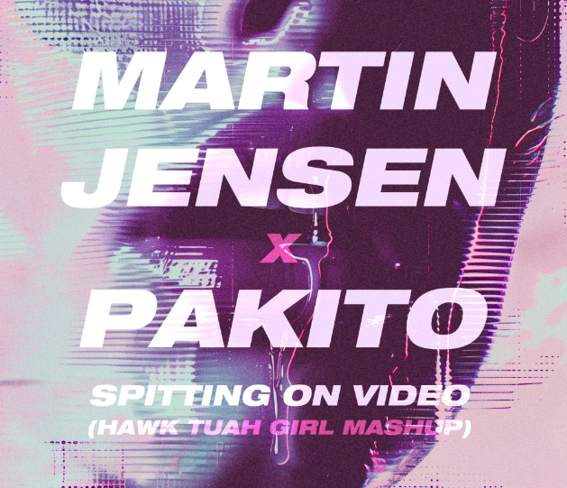 Martin Jensen fuses Pakito & ‘Hawk Tuah’ girl to create ‘Spitting On Video’ mashup