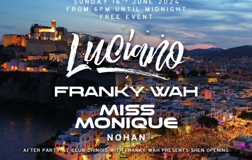 CLUB CHINOIS PRESENTS PORTSIDE - FREE OPEN-AIR PARTY at IBIZA PORT with LUCIANO, FRANKY WAH, MISS MONIQUE, NOHAN