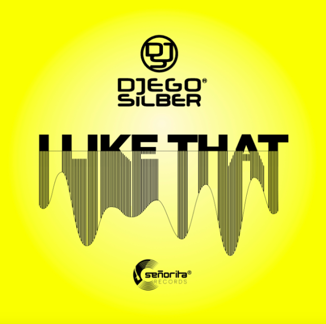 DJego Silber - I Like That