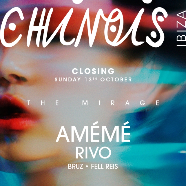 CHINOIS IBIZA unveils CLOSING PARTY LINE-UP inc. AMÉMÉ, RIVO and more
