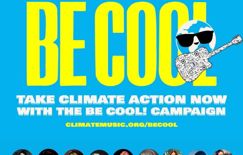 Music Declares Emergency US and The ClimateMusic Project Launch the Be Cool!Campaign to Inspire Climate Action, Mobilize Global Youth