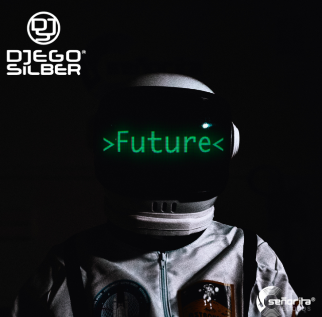 DJego Silber "Future" on Señorita Records