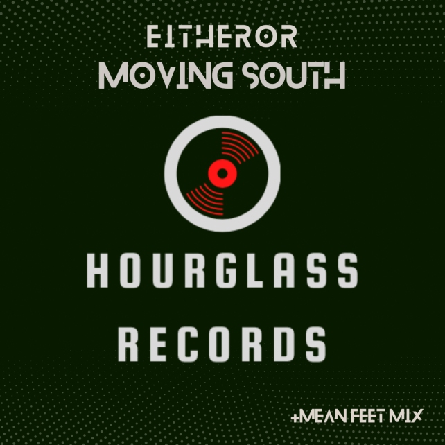 EitherOr presents Moving South [Hourglass Records]