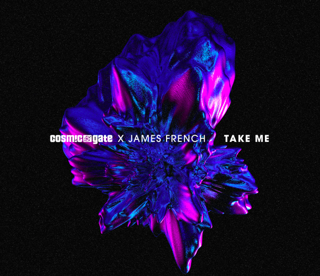 COSMIC GATE & JAMES FRENCH PUSH MELODIC BOUNDARIES WITH NEW SINGLE 'TAKE ME' ON NOTED. RECORDS