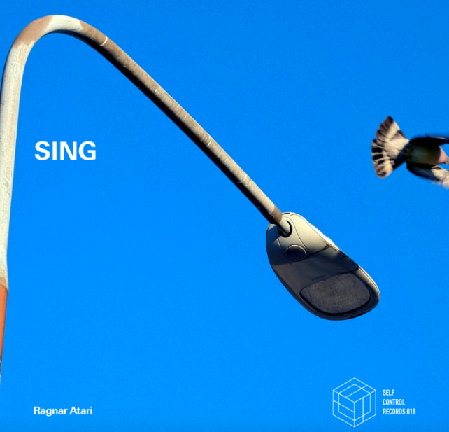 Ragnar Atari release "Sing" on Self Control Records