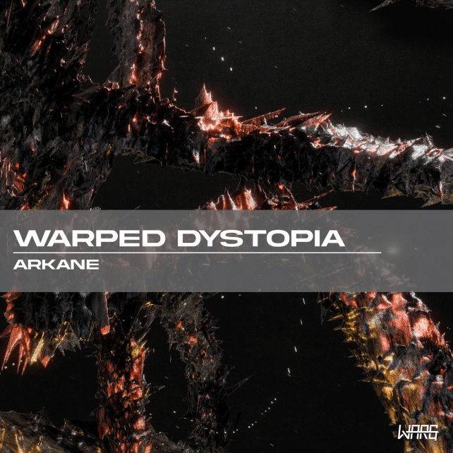 Arkane presents Warped Dystopia EP
