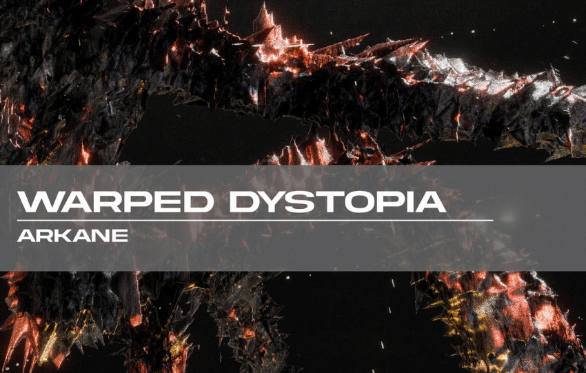 Arkane presents Warped Dystopia EP