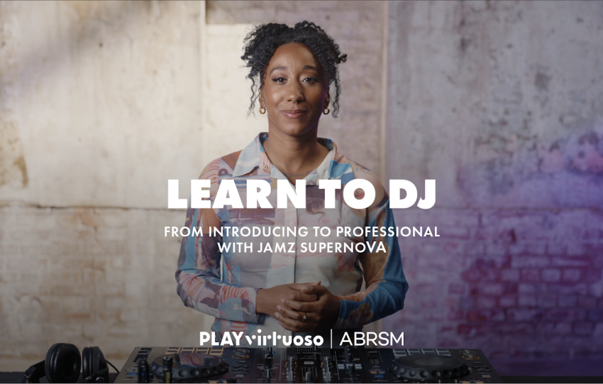 PLAYVIRTUOSO & JAMZ SUPERNOVA LAUNCH ABRSM-AWARDED ‘INTERMEDIATE: DJ’ COURSE