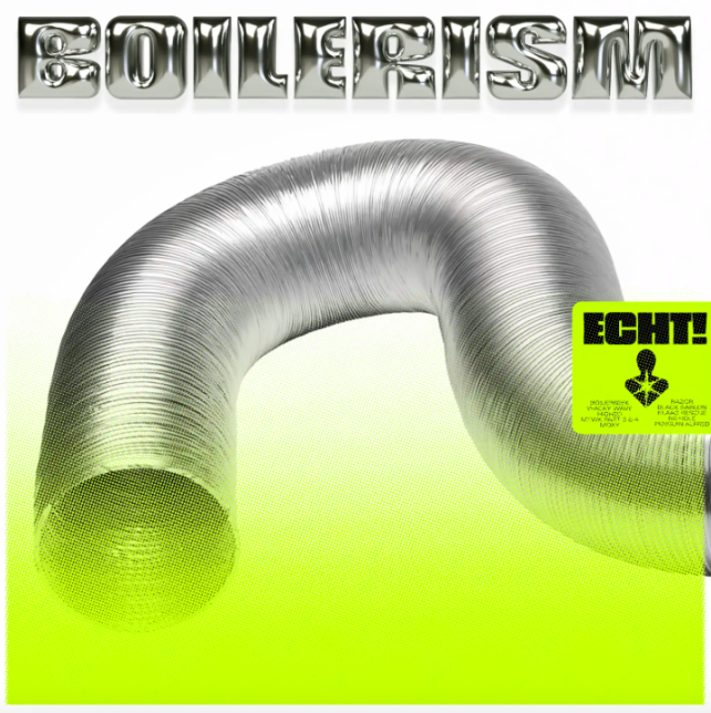 ECHT! presents BOILERISM