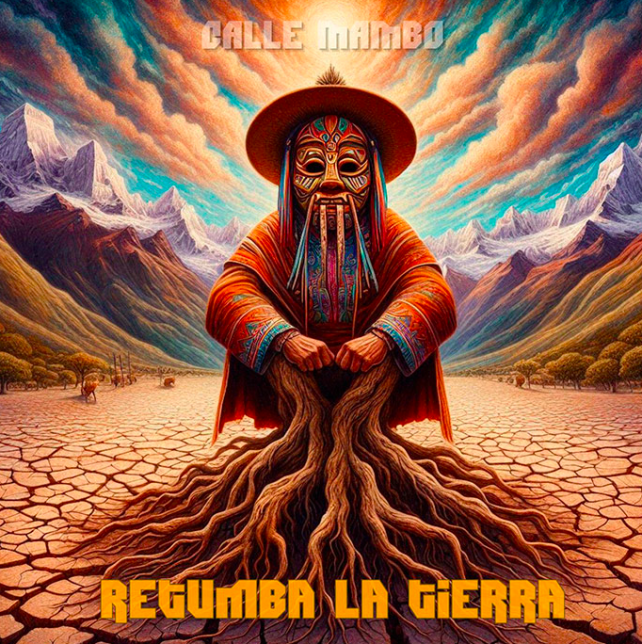 Chilean band Calle Mambo releases the music video for "Retumba la Tierra."