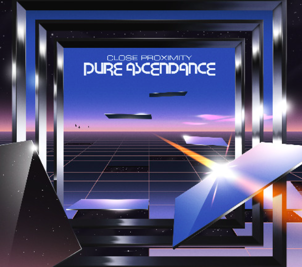 CLOSE PROXIMITY presents Pure Ascendance [MINITEL]