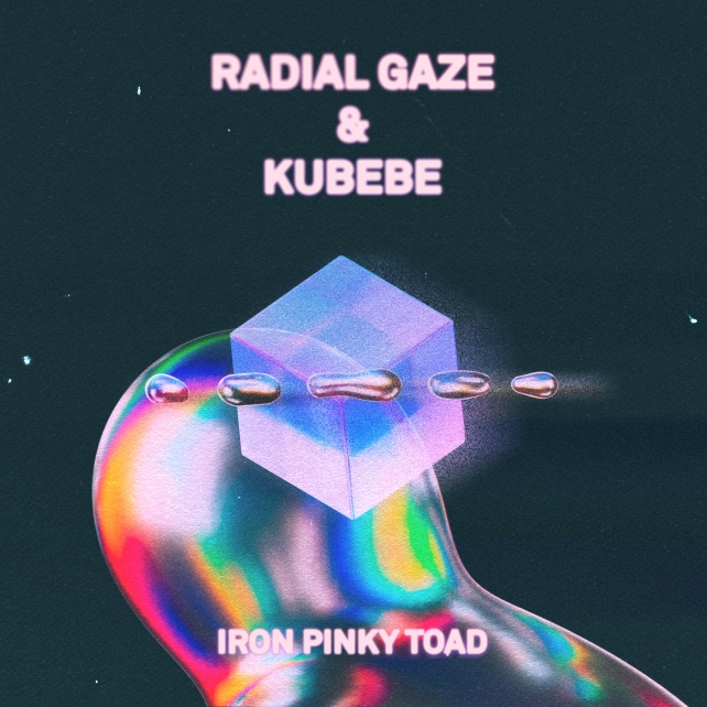 Radial Gaze x Kubebe presents Iron Pinky Toad EP [THISBE Recordings]