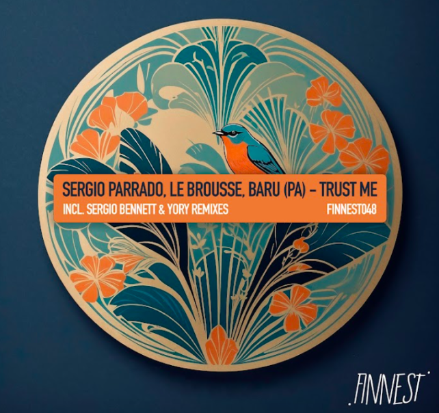 Sergio Parrado, Le Brousse, and Baru (PA) presents Trust Me [FINNEST]
