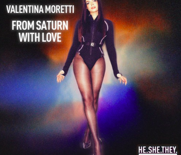 VALENTINA MORETTI presents FROM SATURN WITH LOVE