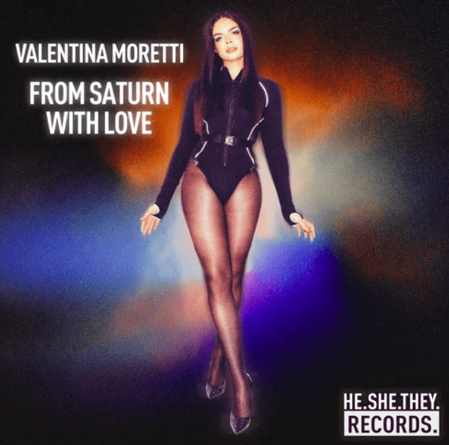 VALENTINA MORETTI presents FROM SATURN WITH LOVE 1 VALENTINA MORETTI presents FROM SATURN WITH LOVE
