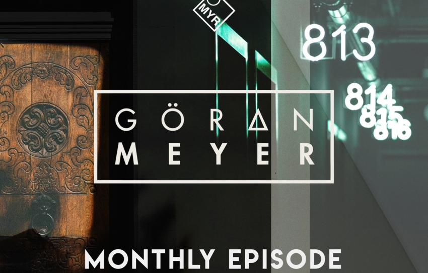 Goeran Meyer presents Monthly Episode #10.25