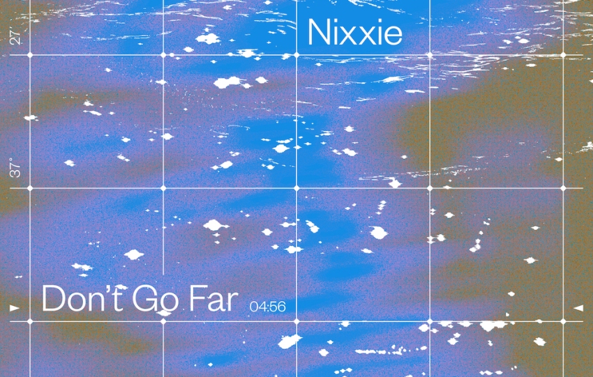 Maera Music founder Nixxie releases ‘Don’t Go Far' 