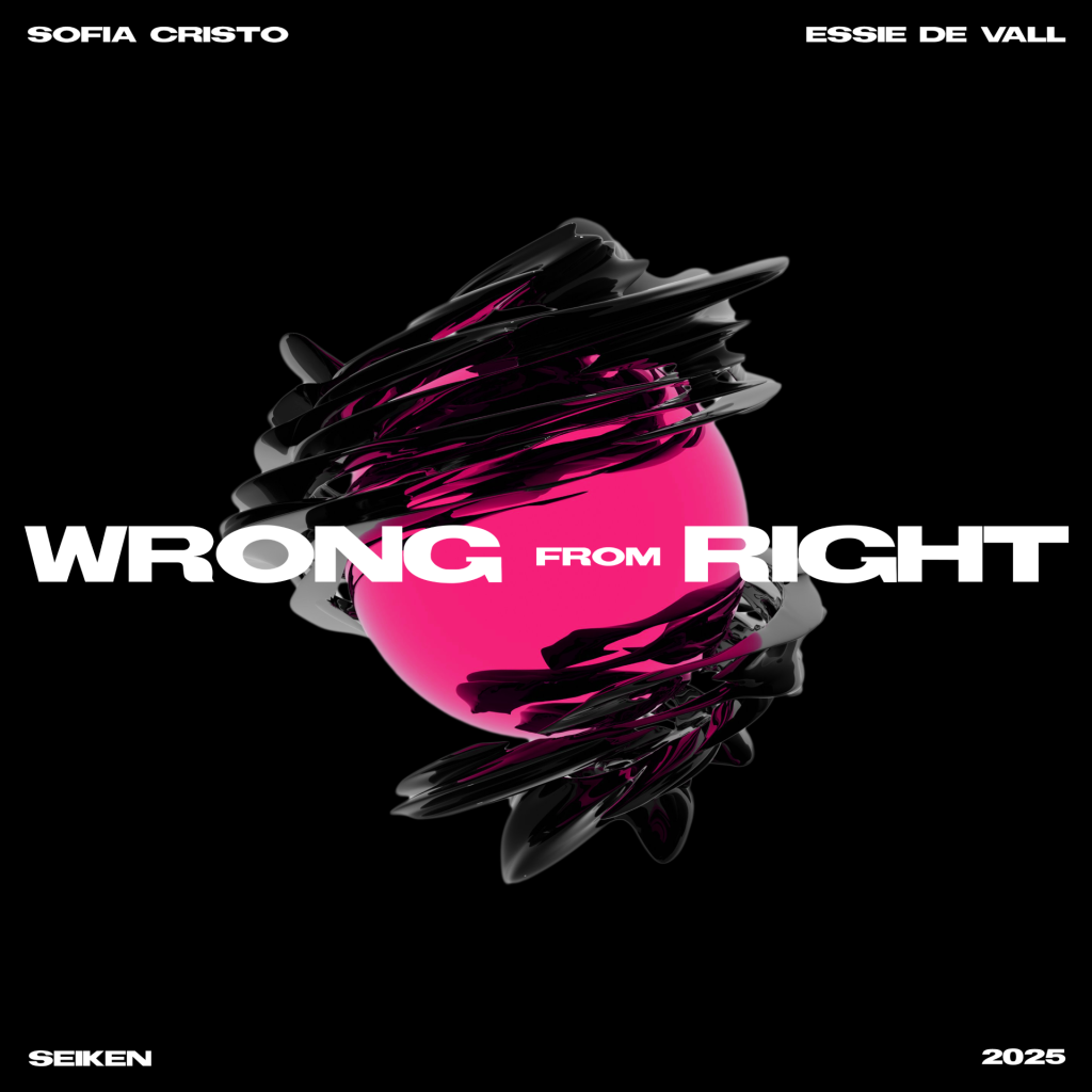 Sofía Cristo, Essie de Vall and Seiken present ‘Wrong From Right’ 1 Sofía Cristo, Essie de Vall and Seiken present ‘Wrong From Right’