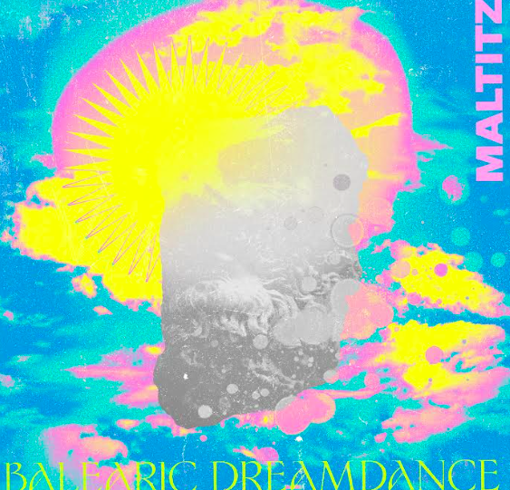 Maltitz - Balearic Dreamdance: seaside sparkle, late-night glide