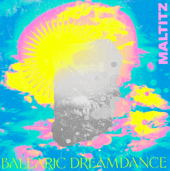 Maltitz - Balearic Dreamdance: seaside sparkle, late-night glide