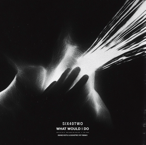 SIX40TWO Drops Explosive Double Remix Package of ‘What Would I Do’
