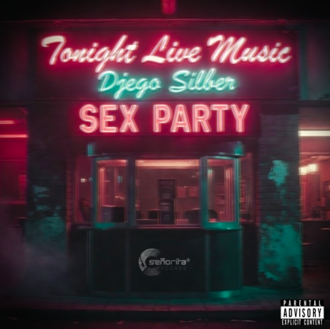 Señorita Records turns up the pressure with DJego Silber’s Sex Party