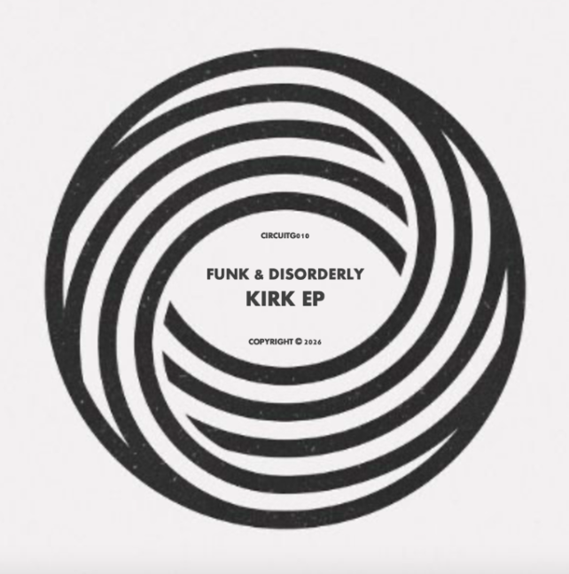 Circuit Grooves Serve Twisted Jazz Tech on Funk & Disorderly’s Kirk EP