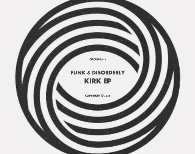 Circuit Grooves Serve Twisted Jazz Tech on Funk & Disorderly’s Kirk EP