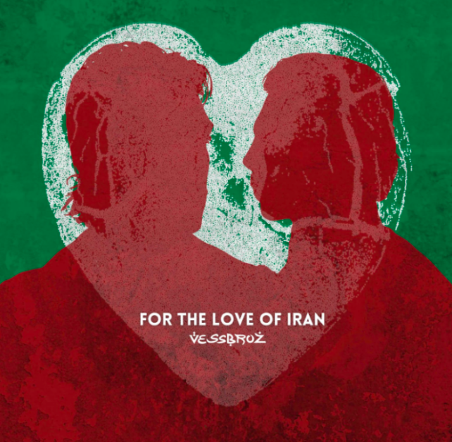 Vessbroz Close ‘For The Love Of Iran’ Ep With Powerful Final Track ‘Tehran’