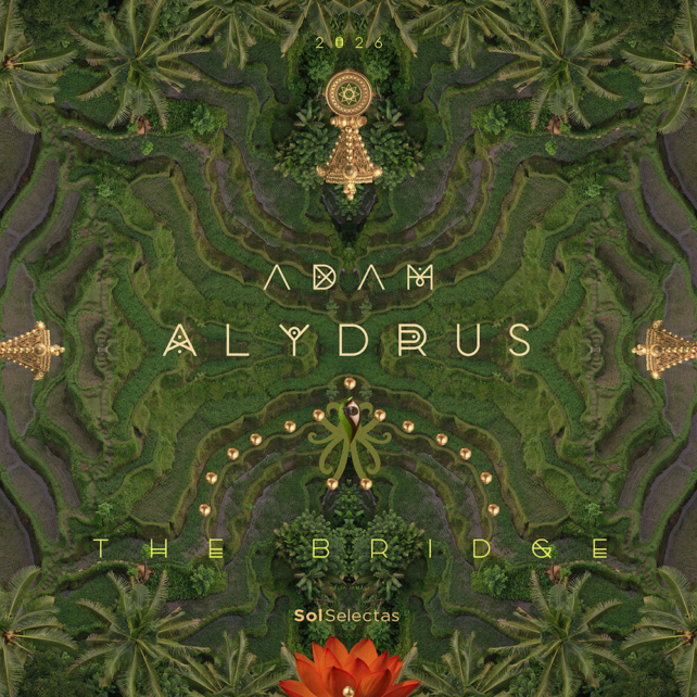Adam Alydrus presents The Bridge [Sol Selectas]
