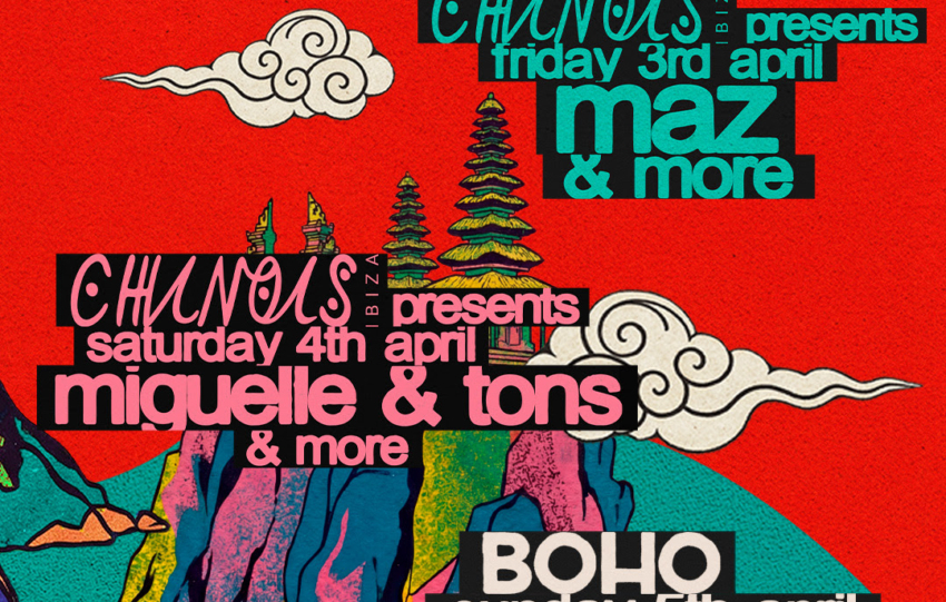 Chinois ‘Semana Santa’ – 4-Day Easter Pre-season Extravaganza with Seth Troxler (TRIP), Maz, Miguelle & Tons, Satori, Camilo Franco (BOHO)…