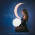 HALIENE + ILAN BLUESTONE presents ECLIPSED BY YOU