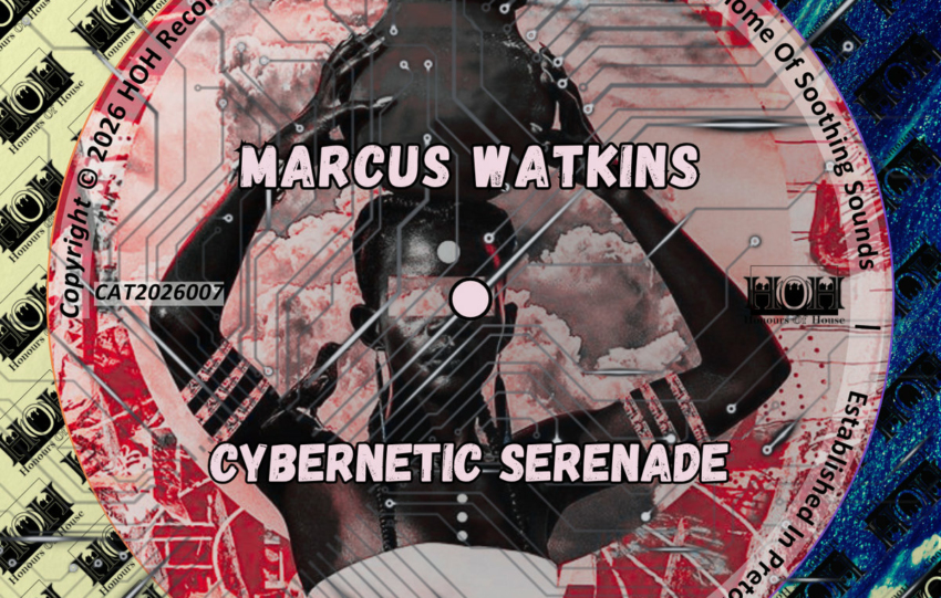 Marcus Watkins – Cybernetic Serenade EP [HOH Records]: Machine Funk with a Human Pulse