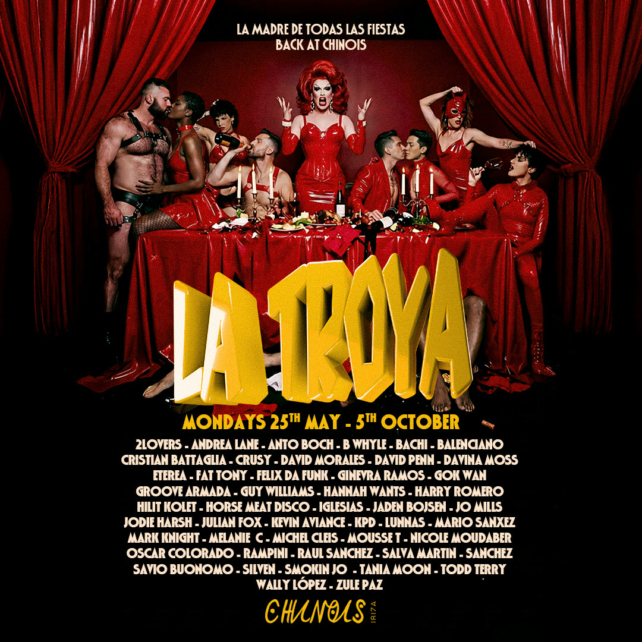 THE LEGENDARY LA TROYA PARTY RETURNS TO CHINOIS IBIZA - A-Z ARTISTS REVEALED