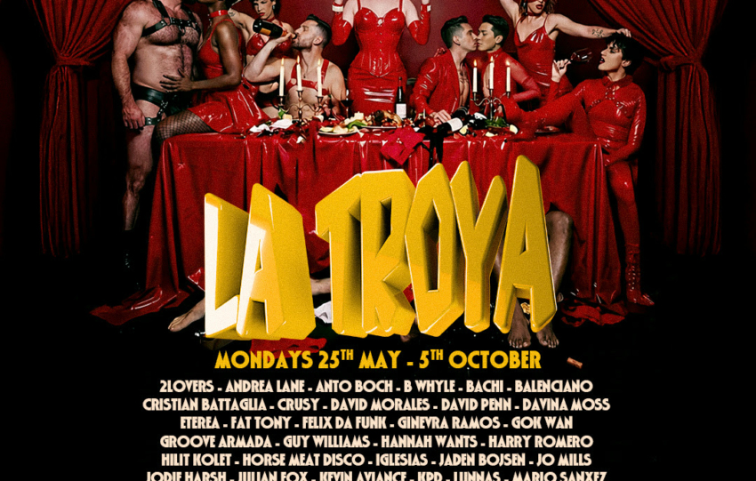 THE LEGENDARY LA TROYA PARTY RETURNS TO CHINOIS IBIZA - A-Z ARTISTS REVEALED