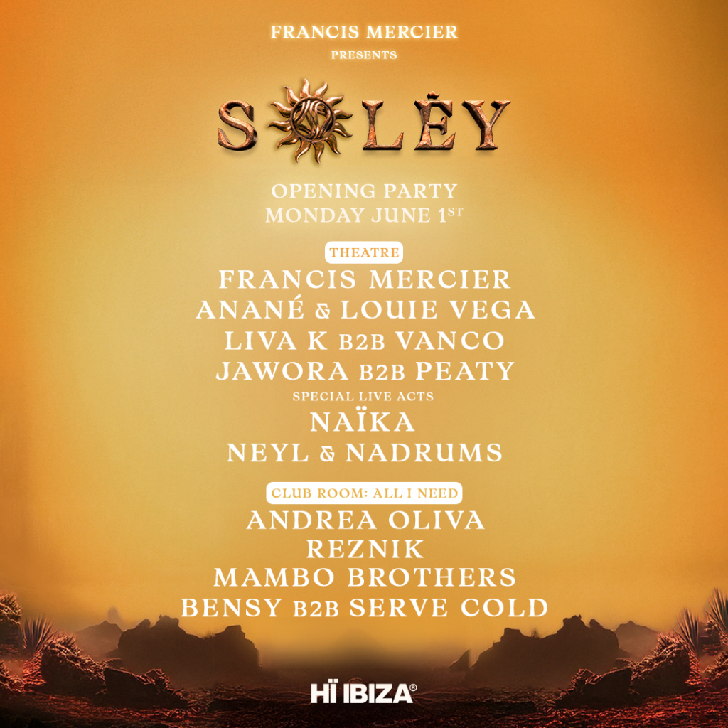 FRANCIS MERCIER PRESENTS SOLĒY OPENING PARTY AT HÏ IBIZA