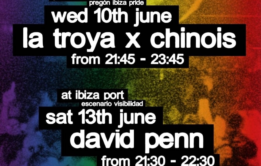 Chinois events for Ibiza Pride on Wednesday 10th June and Saturday 13th June 
