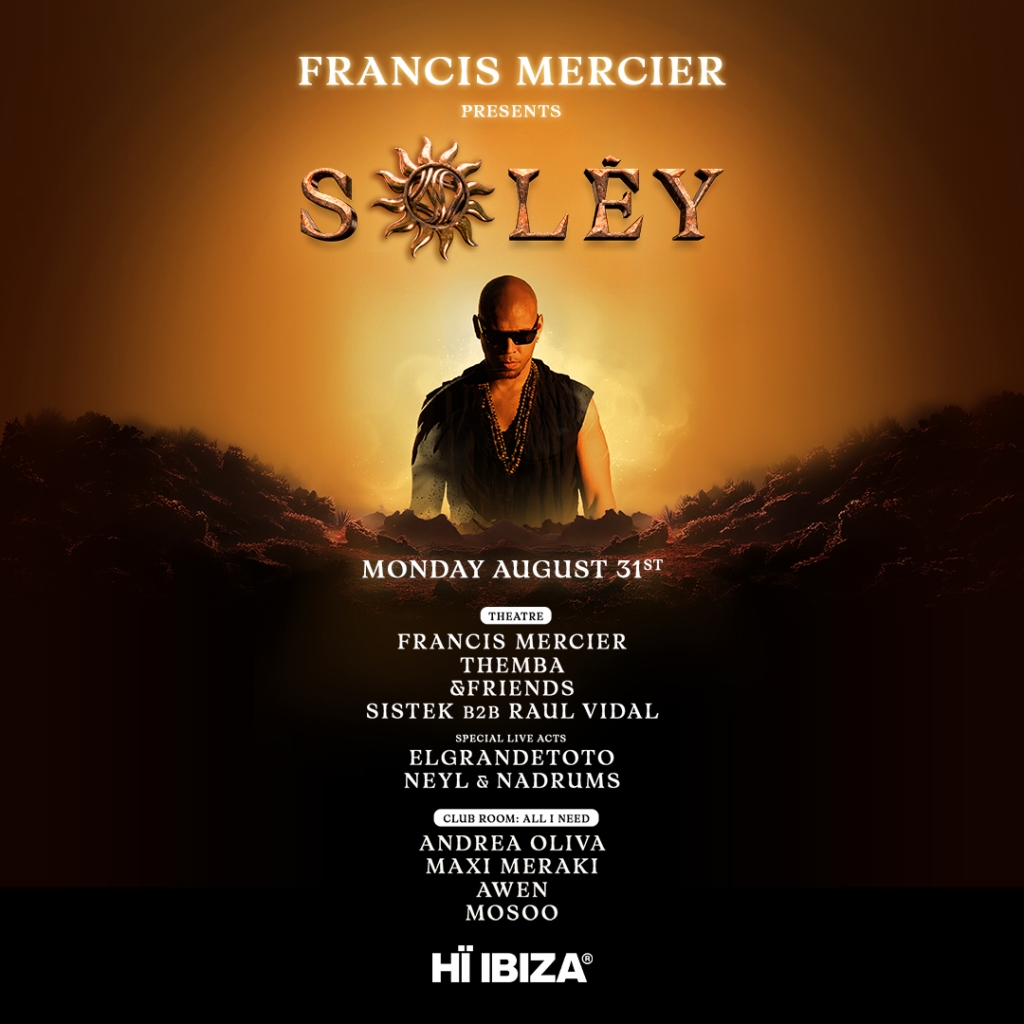 Francis Mercier presents Solèy’s Last Event of August 1 Francis Mercier presents Solèy’s Last Event of August