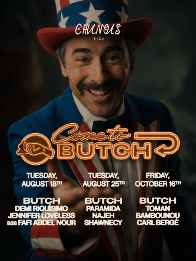 BUTCH LAUNCHES THREE DATE IBIZA RESIDENCY AT CHINOIS IBIZA 'COME TO BUTCH' - 18th August, 25th August, 16th October 